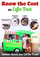 Coffee Truck Course #1: Know The Cost - Green Joe Coffee Truck